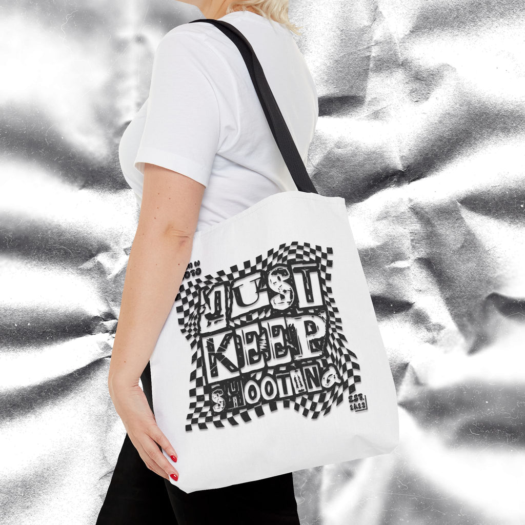 "Just Keep Shooting" Tote Bag