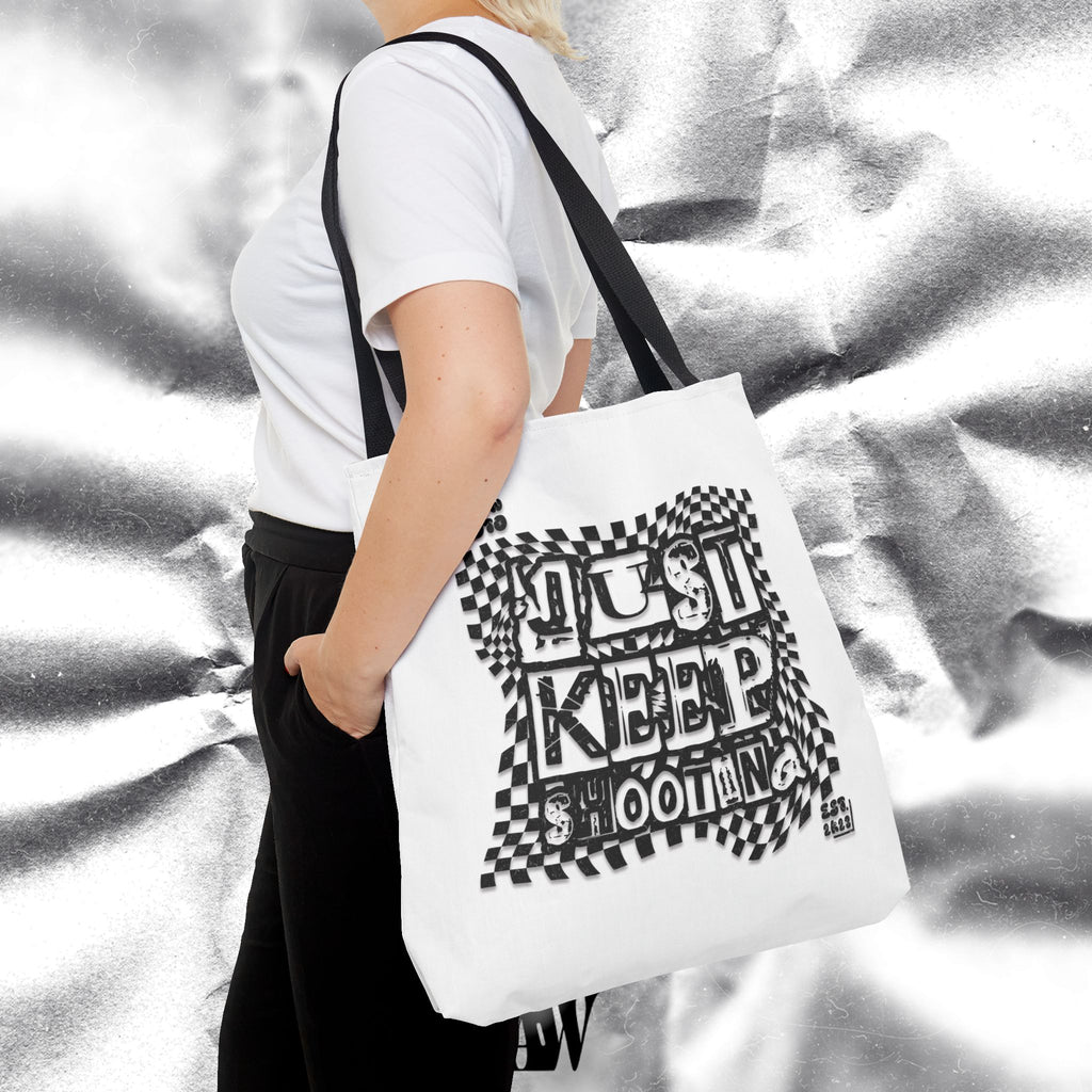"Just Keep Shooting" Tote Bag
