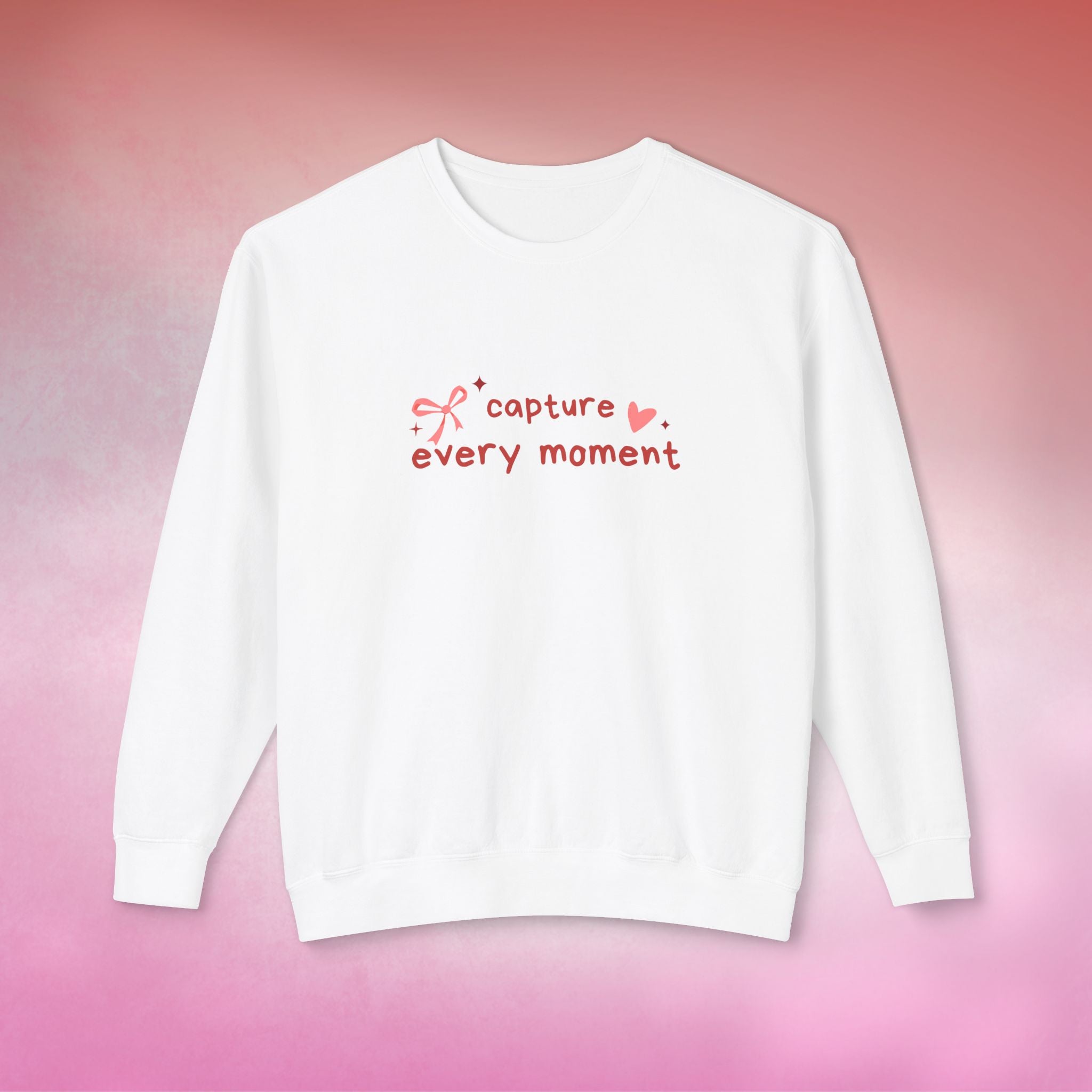 "Capture Every Moment" Crewneck - Valentine's Drop
